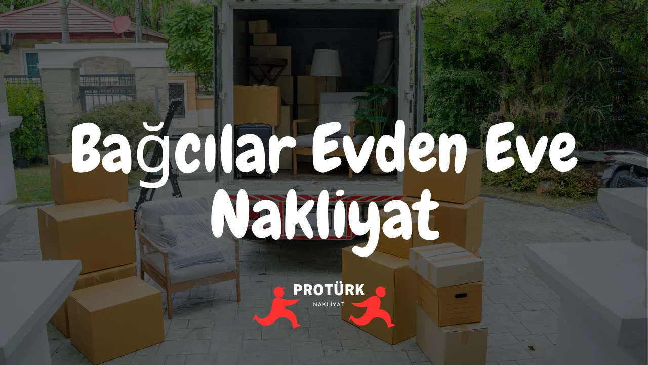 Bağcılar Evden Eve Nakliyat