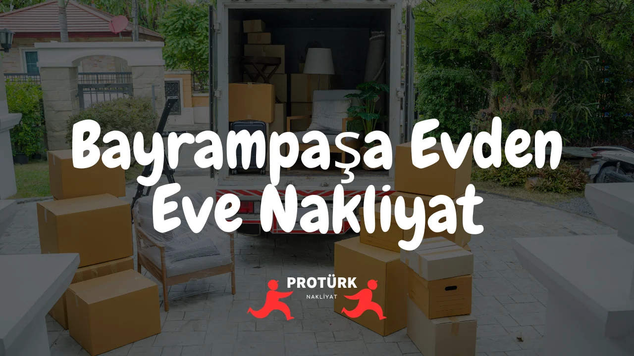Bayrampaşa Evden Eve Nakliyat