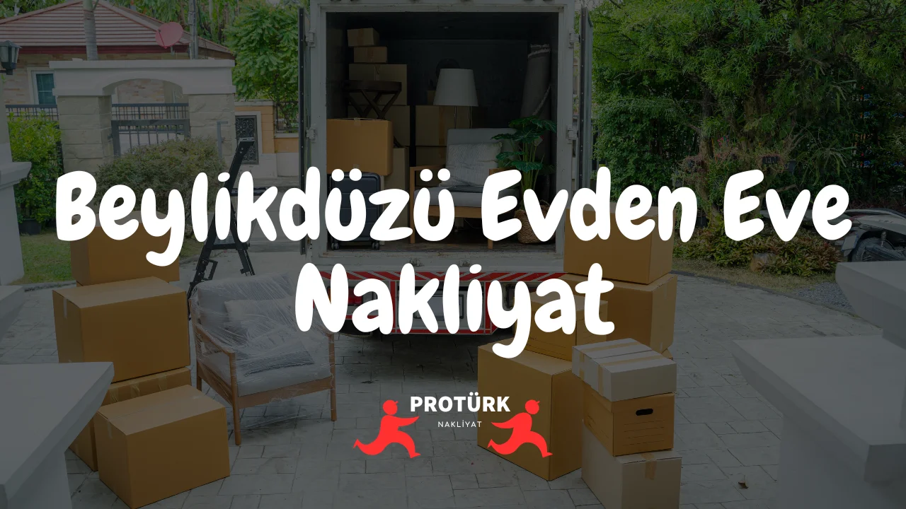 Beylikdüzü Evden Eve Nakliyat