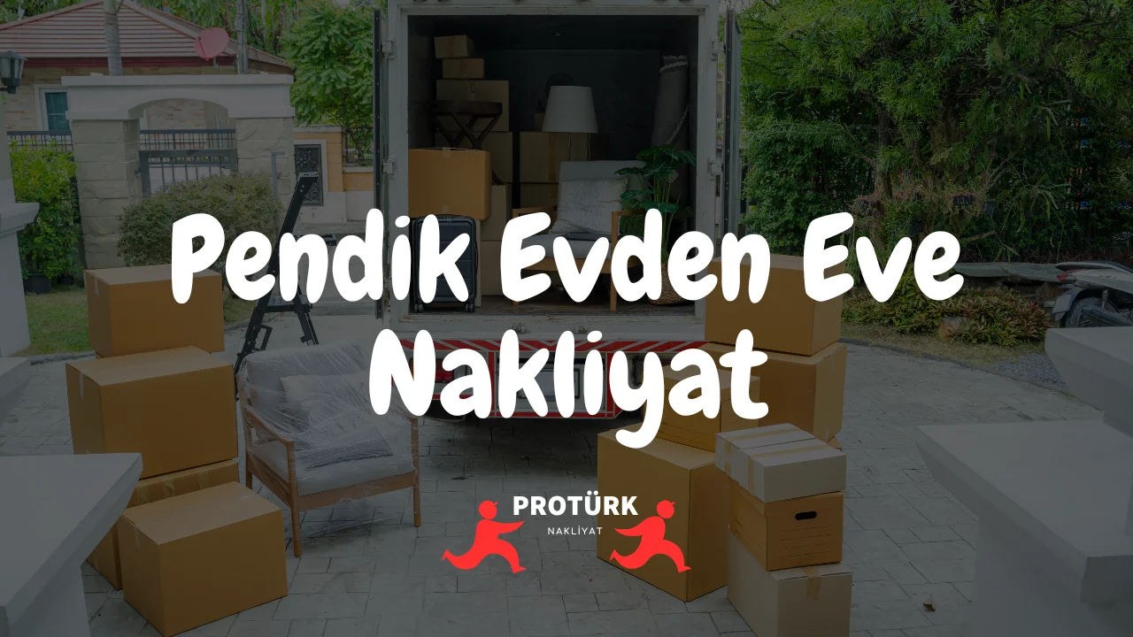 Pendik Evden Eve Nakliyat