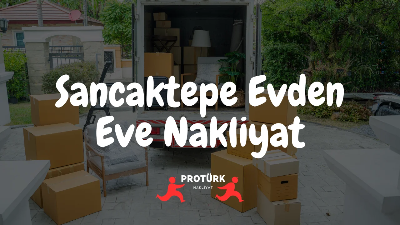Sancaktepe Evden Eve Nakliyat