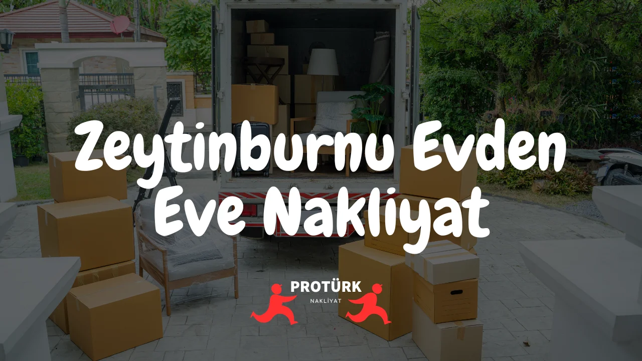 Zeytinburnu Evden Eve Nakliyat